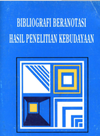 Bibliografi beranotasi hasil penelitian kebudayaan