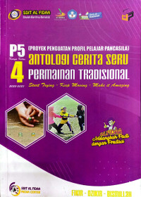 Antologi cerita baru permainan tradisional: proyek penguatan profil pelajar Pancasila P5 karya kelas 4 2022-2023