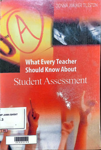 Image of What Every Teacher Should Know About : Student Assessment
